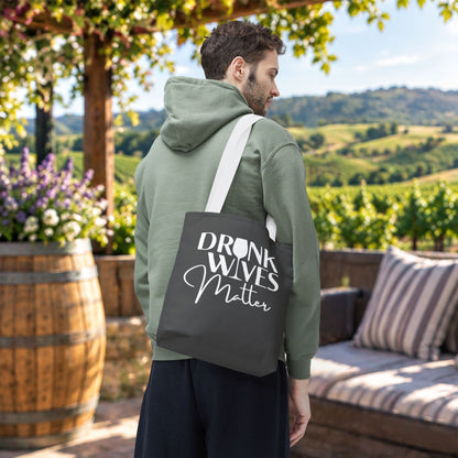 Drunk Wives Matter Tote Bag