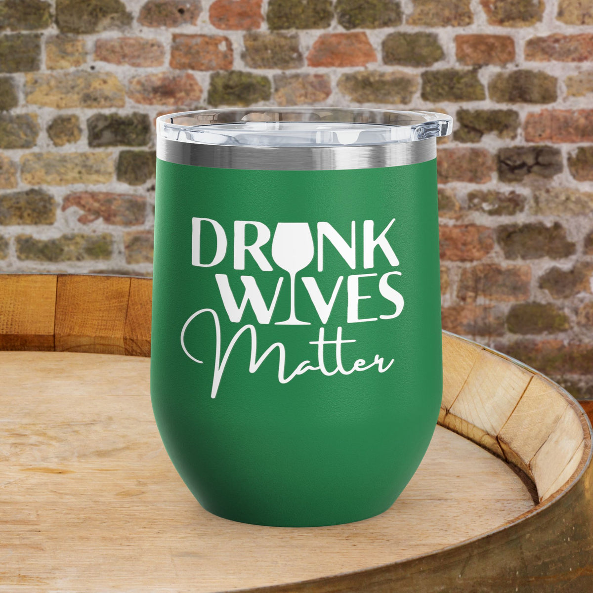 Drunk Wives Matter Personalized 12oz Wine Tumbler