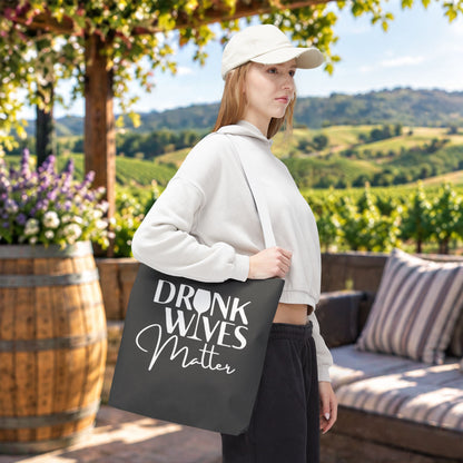 Drunk Wives Matter Tote Bag
