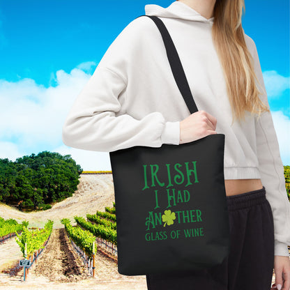 IRISH I Had Another Glass Of Wine Tote Bag