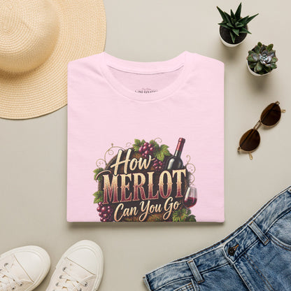 How Merlot Can You Go Crewneck T-Shirt