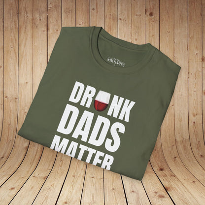 Drunk Dads Matter T-Shirt
