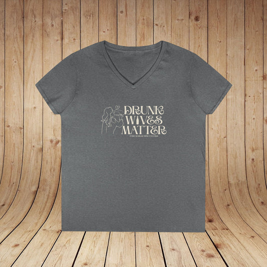 Drunk Wives Matter Ladies V-Neck Tee
