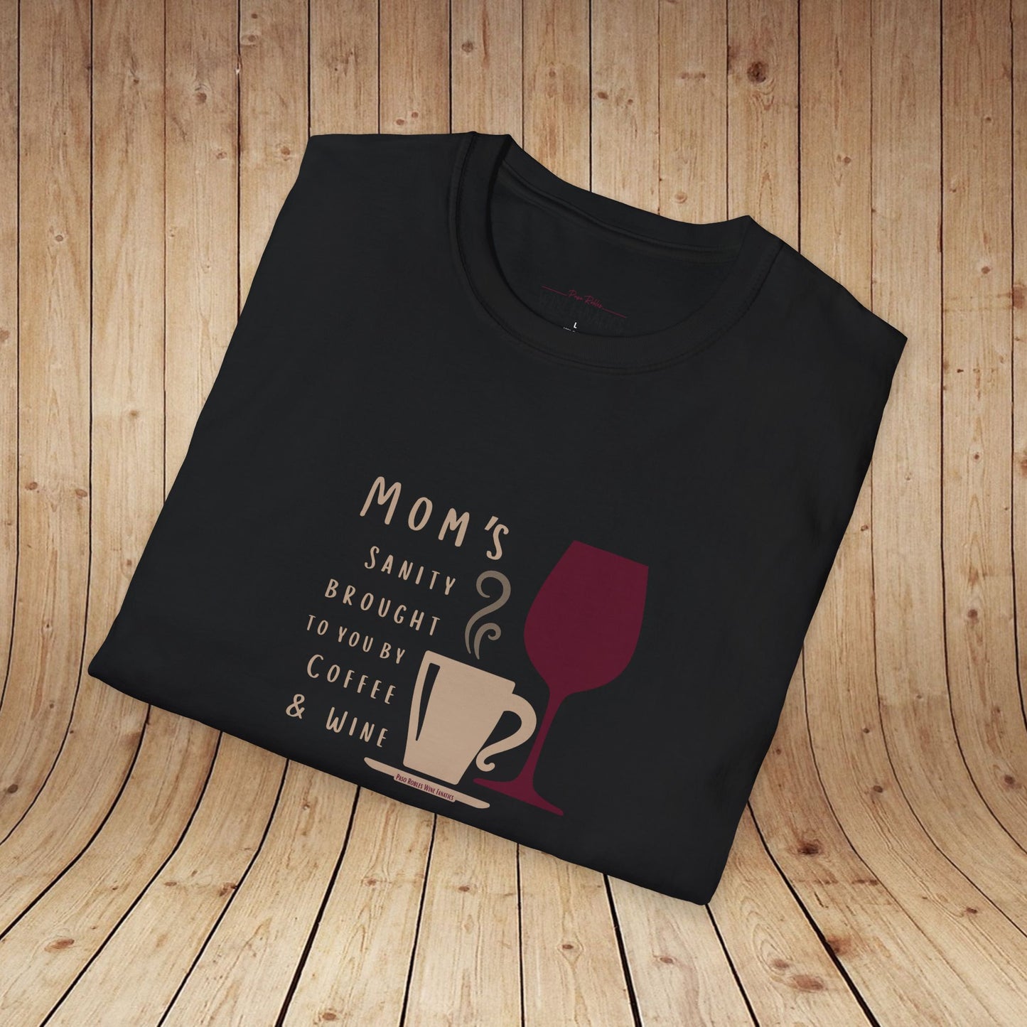 Mom's sanity brought to you by Coffee & Wine Personalized Tee