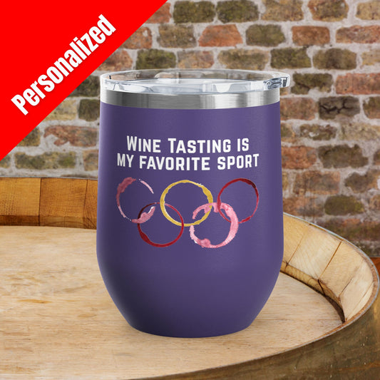 Wine Tasting Is My Favorite Sport Personalized 12oz Wine Tumbler