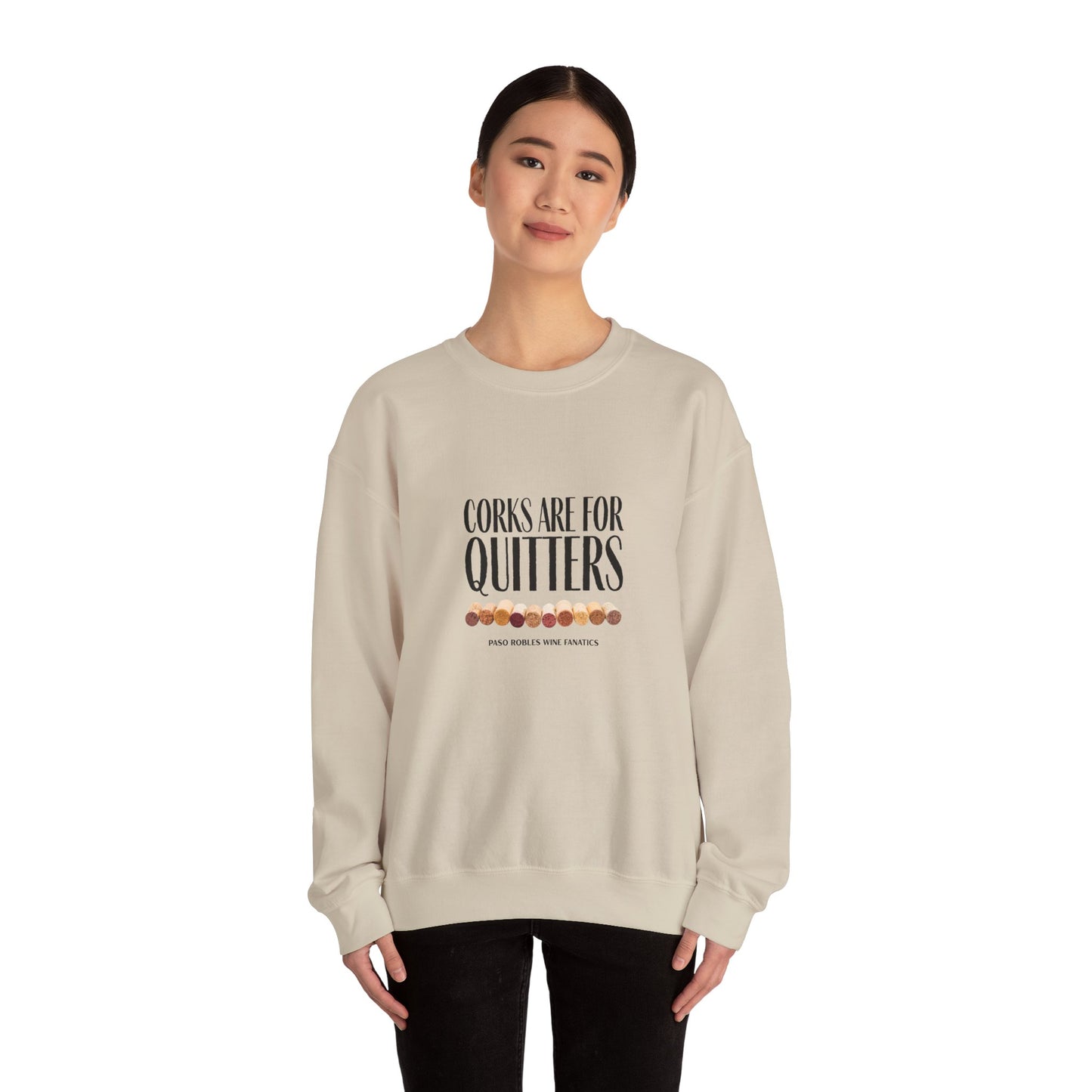 Corks Are For Quitters Sweatshirt