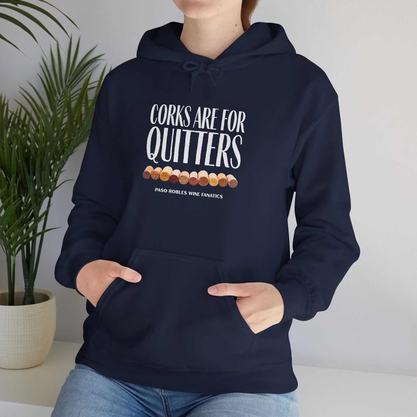 Corks Are For Quitters Hoodie