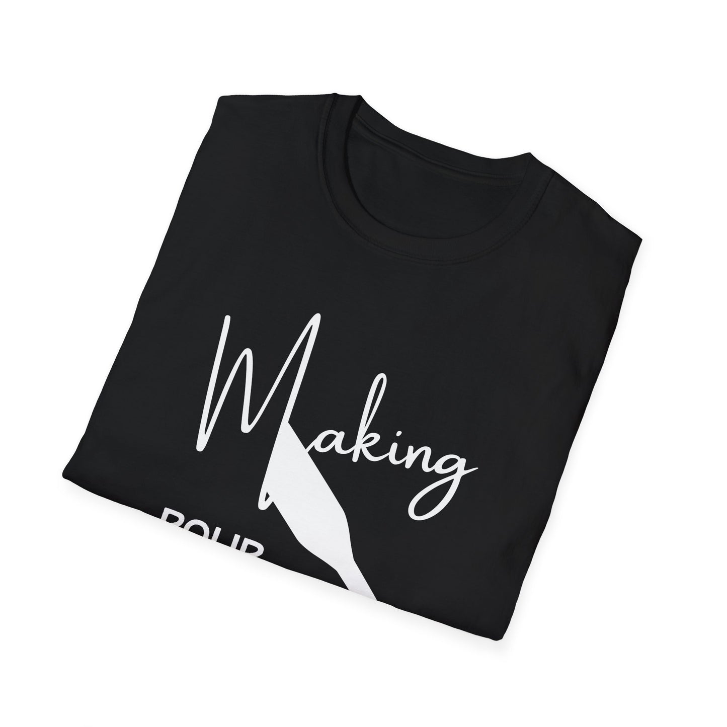 Making Pour Decisions Unisex Softstyle T-Shirt