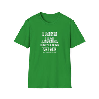 IRISH I Had Another Bottle of Wine Unisex Softstyle T-Shirt