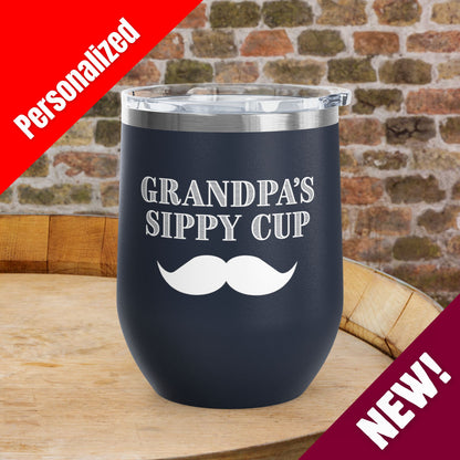 Grandpa's Sippy Cup (mustache) Personalized 12oz Wine Tumbler