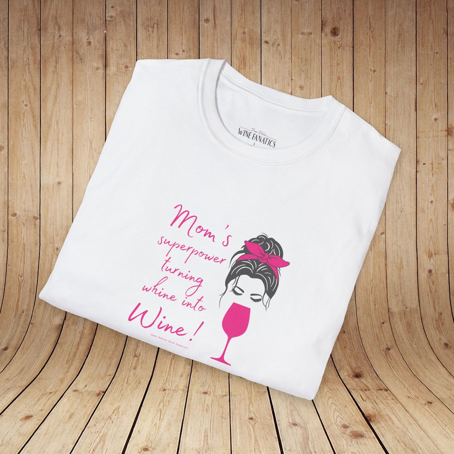 Mom's superpower, turning whine into Wine! Tee