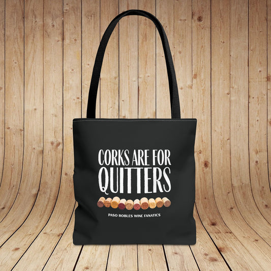Corks Are For Quitters Tote Bag