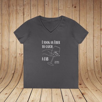 I Took An Uber To Catch A CAB Ladies V-Neck Tee