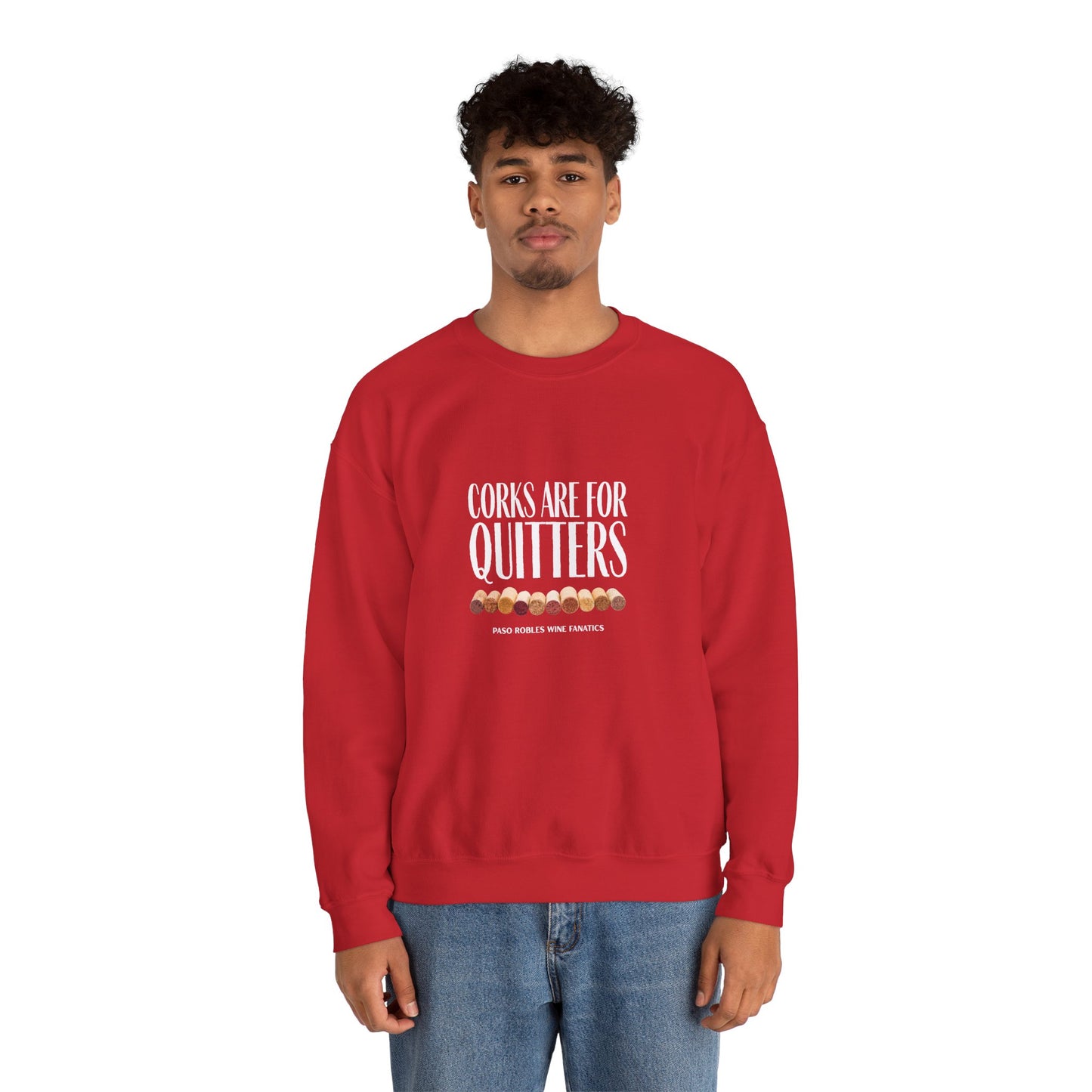 Corks Are For Quitters Sweatshirt