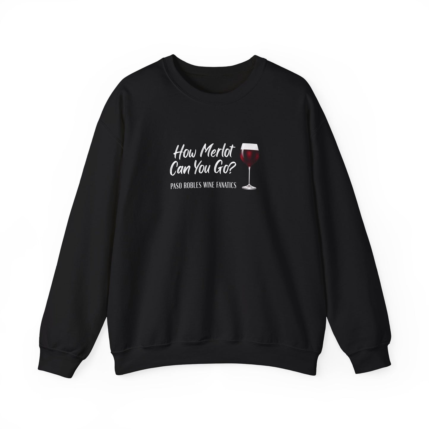 How Merlot Can You Go Sweatshirt