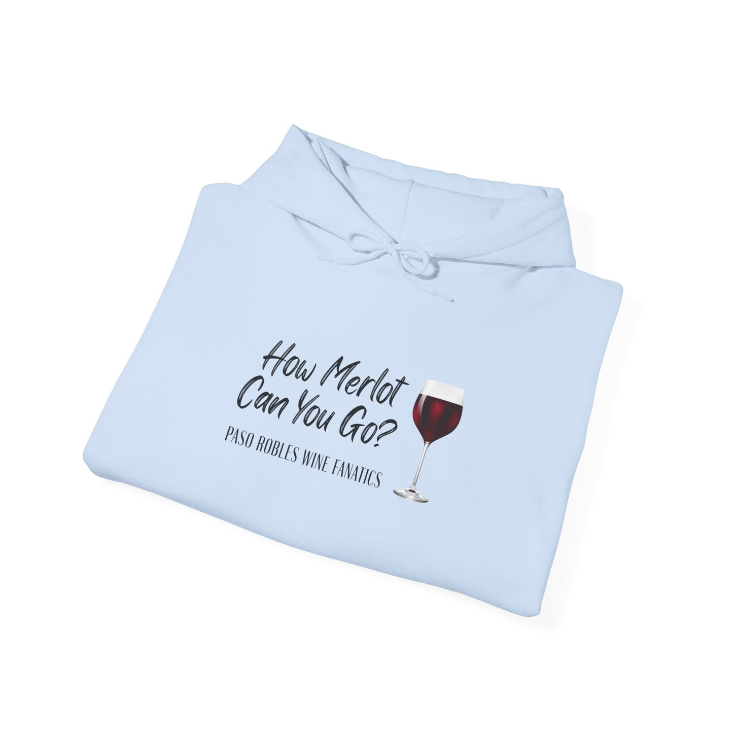 How Merlot Can You Go Hoodie