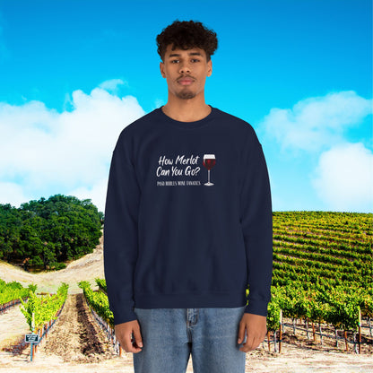 How Merlot Can You Go Sweatshirt