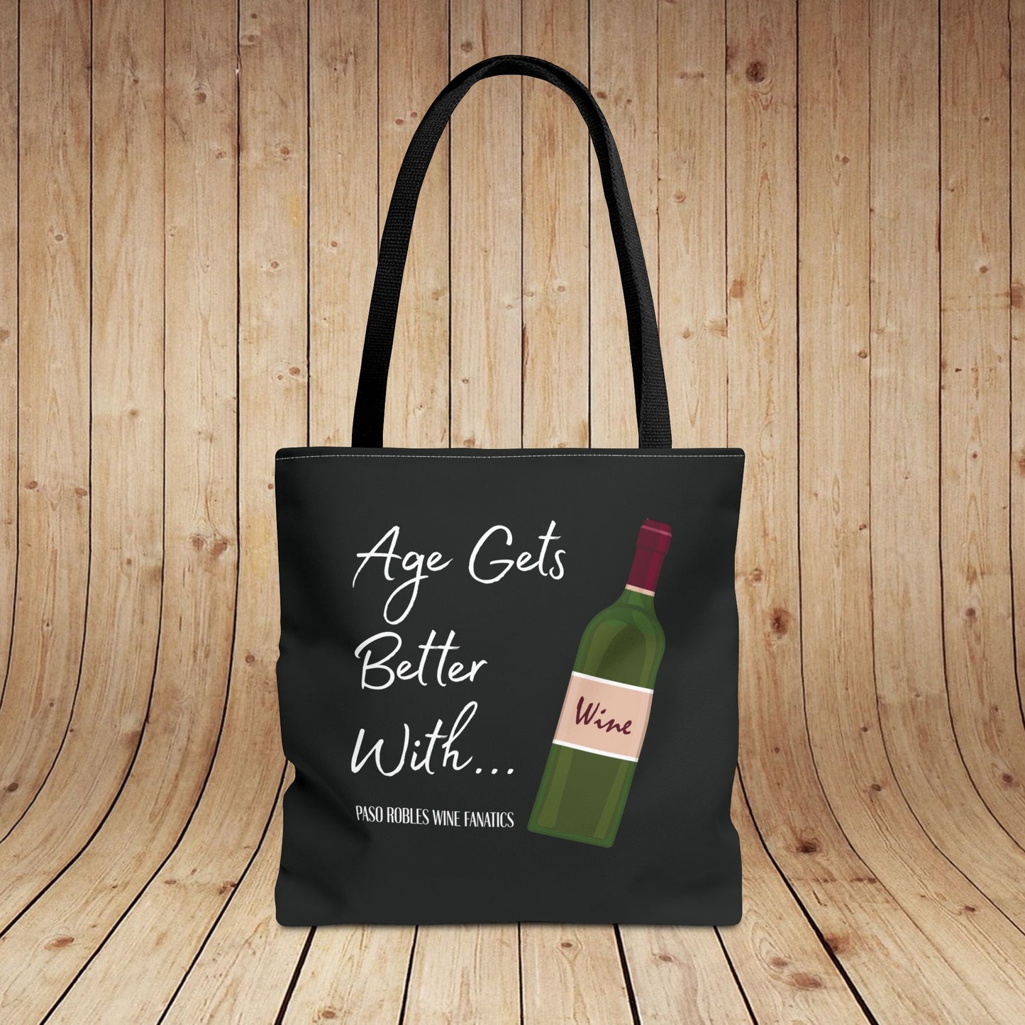 Age Gets Better With Wine Tote Bag