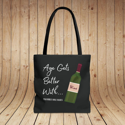 Age Gets Better With Wine Tote Bag