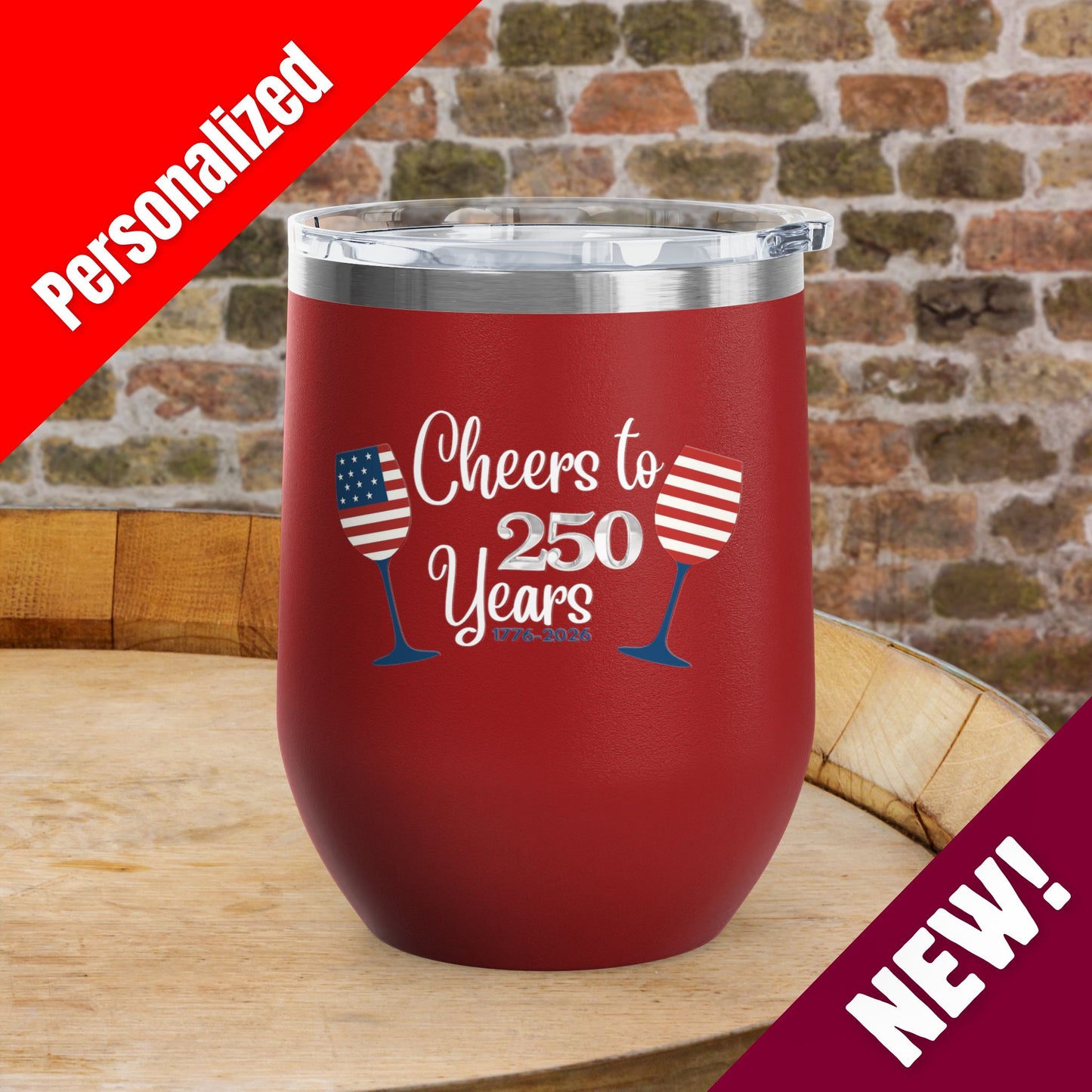 Cheers to 250 Years Independence Day Personalized 12oz Wine Tumbler
