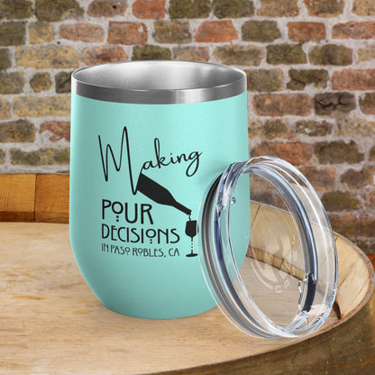 Making Pour Decisions PRWF 12oz Wine Tumbler