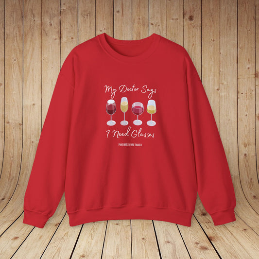 My Doctor Says I Need Glasses Sweatshirt