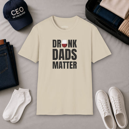 Drunk Dads Matter Crew Neck T-Shirt