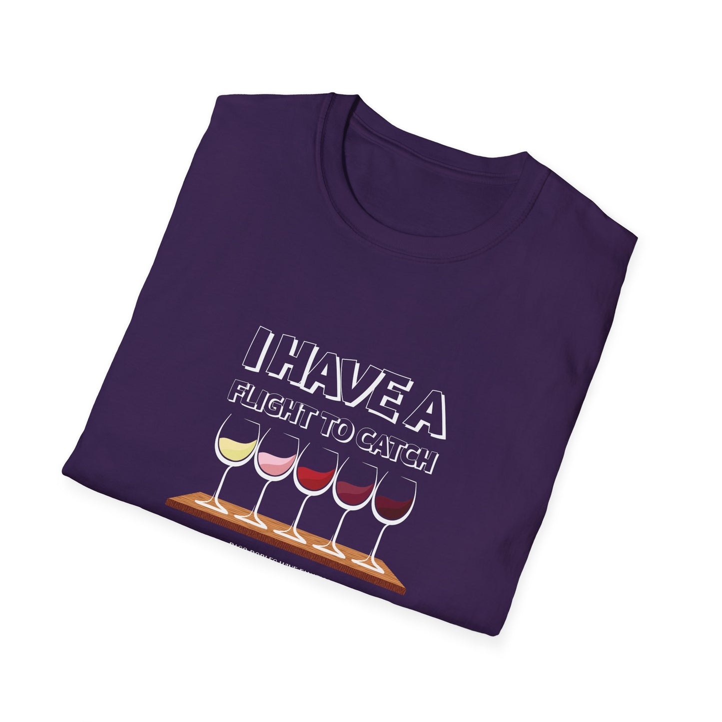 I Have A Flight To Catch Unisex Softstyle T-Shirt