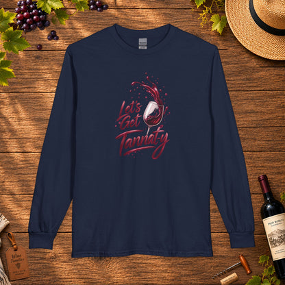 Let's Get Tannat-y Long Sleeve T-Shirt