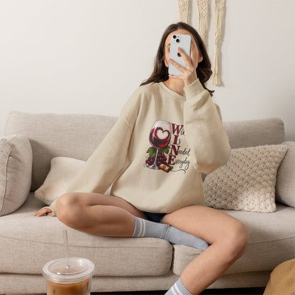 WINE Is Needed Everyday Sweatshirt