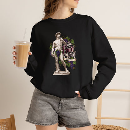 The Fruit Matters In Paso Robles Sweatshirt