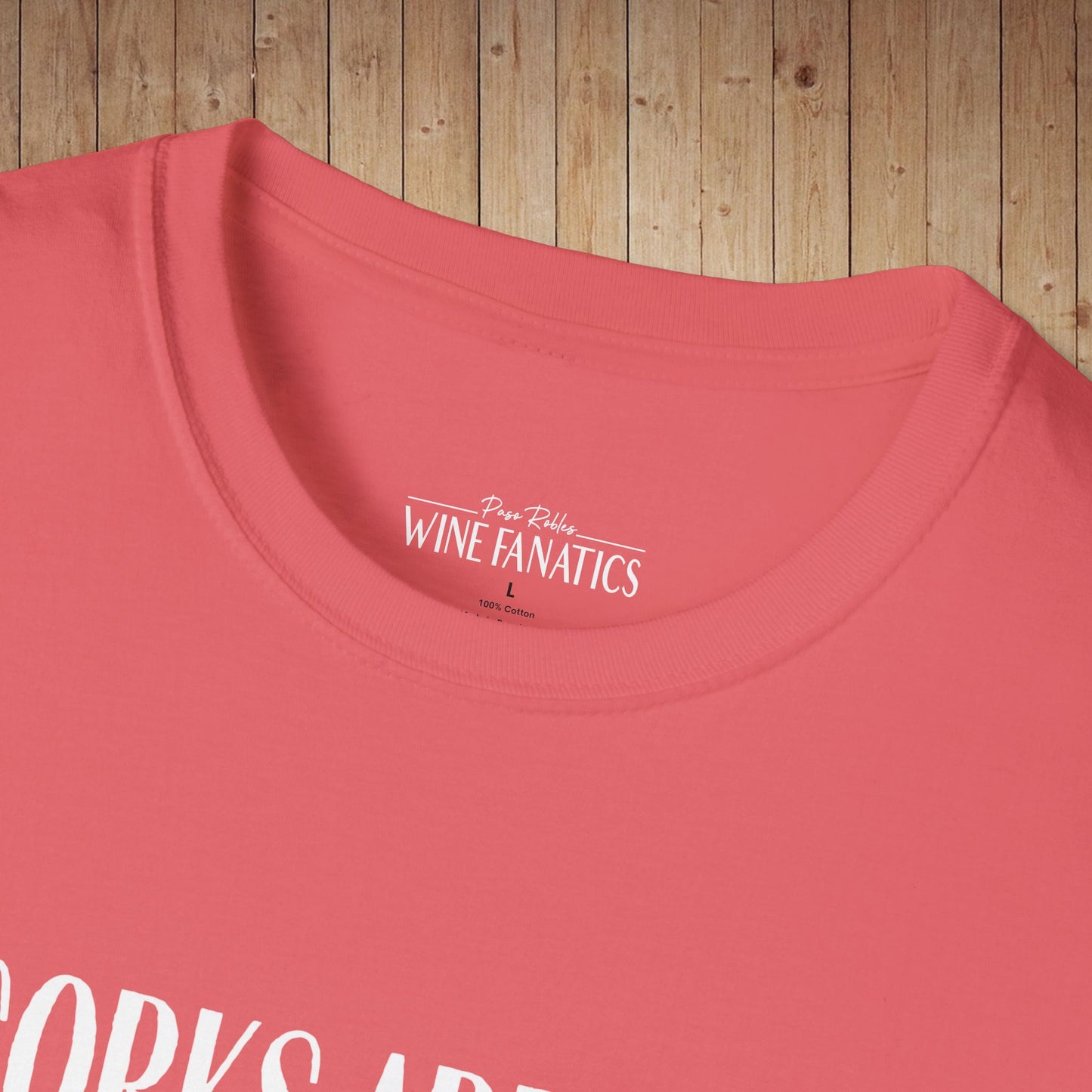 Corks Are For Quitters Unisex Softstyle T-Shirt