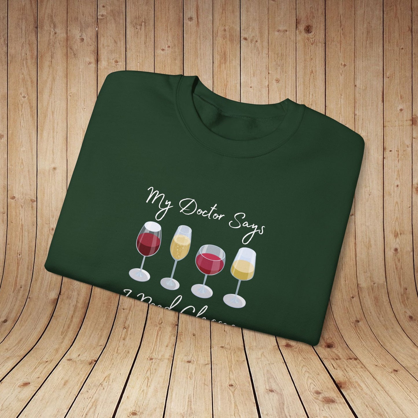 My Doctor Says I Need Glasses Sweatshirt