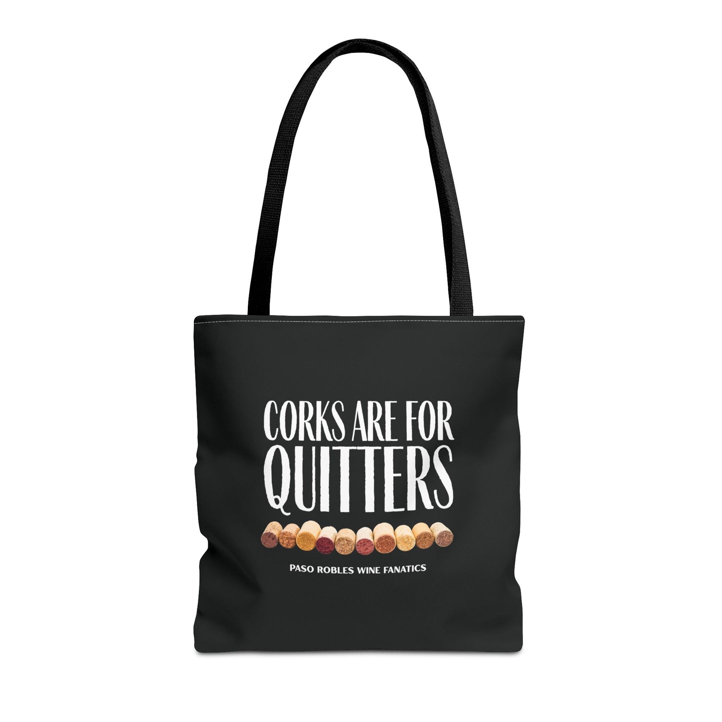Corks Are For Quitters Tote Bag