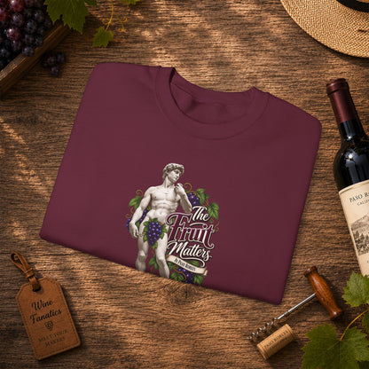 The Fruit Matters In Paso Robles Sweatshirt