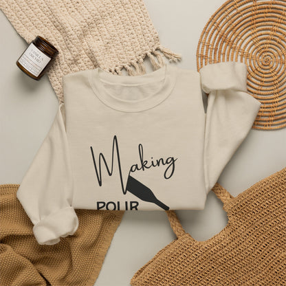 Making Pour Decisions in Paso Robles, CA Sweatshirt