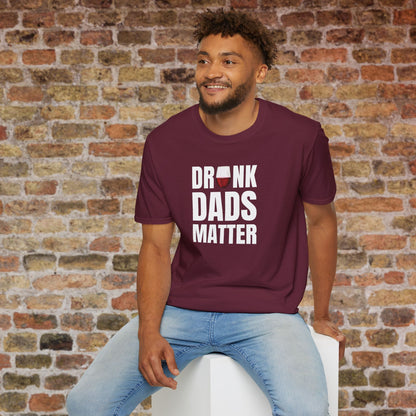 Drunk Dads Matter Crew Neck T-Shirt