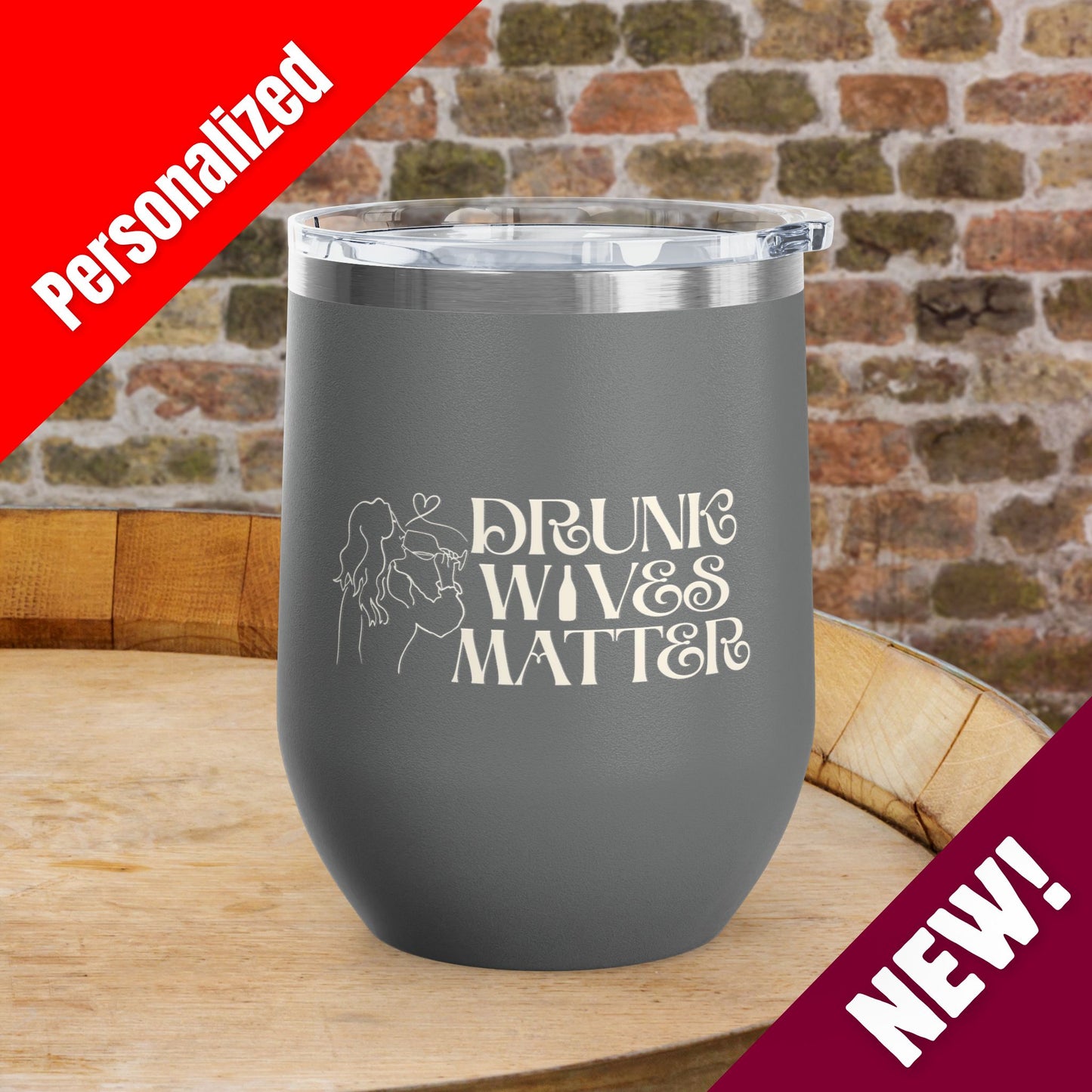 Drunk Wives Matter Personalized 12oz Wine Tumbler