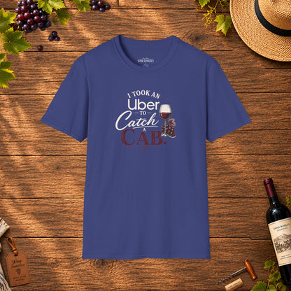 I Took An Uber To Catch A CAB Crewneck T-Shirt