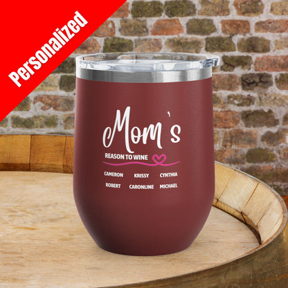 Mom's Reason To Wine Personalized 12oz Wine Tumbler