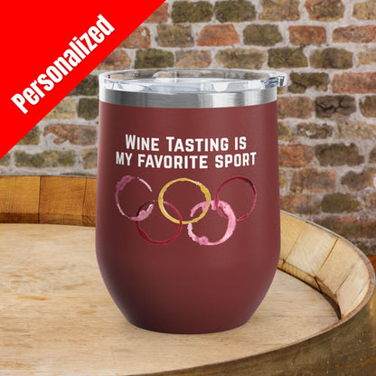 Wine Tasting Is My Favorite Sport Personalized 12oz Wine Tumbler