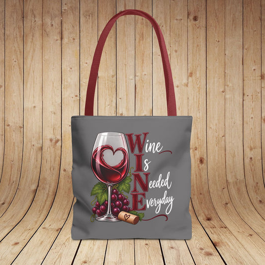 WINE Is Needed Everyday Personalized Tote Bag