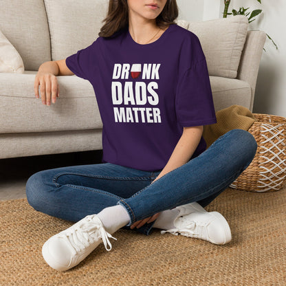 Drunk Dads Matter Crew Neck T-Shirt
