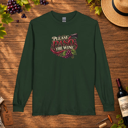 Please Paso The Wine Long Sleeve T-Shirt