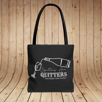 Spitters Are Quitters Wine Tote Bag