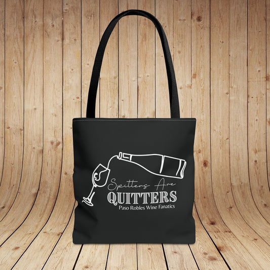 Spitters Are Quitters Wine Tote Bag