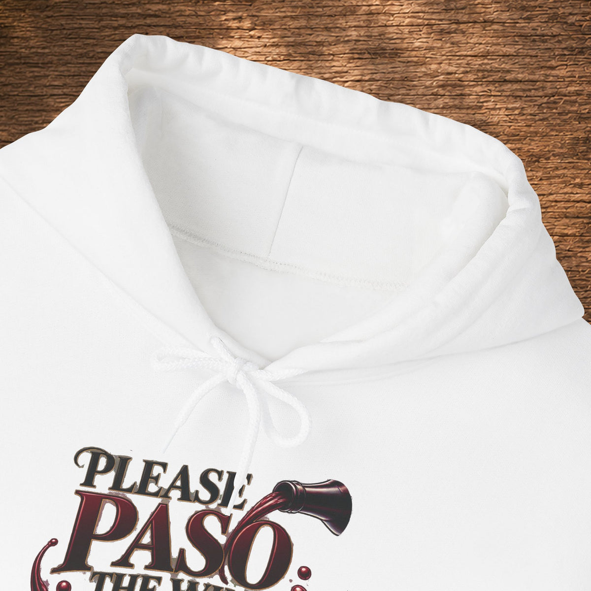 Please Paso The Wine Hoodie
