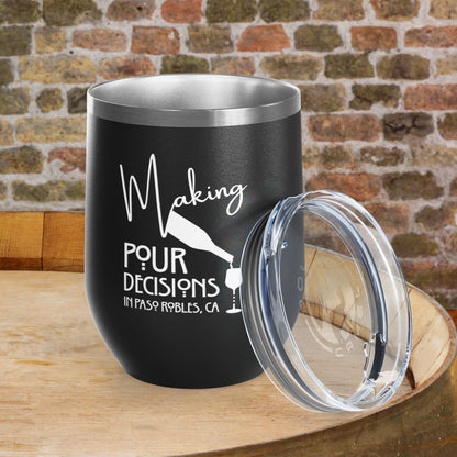 Making Pour Decisions PRWF 12oz Wine Tumbler