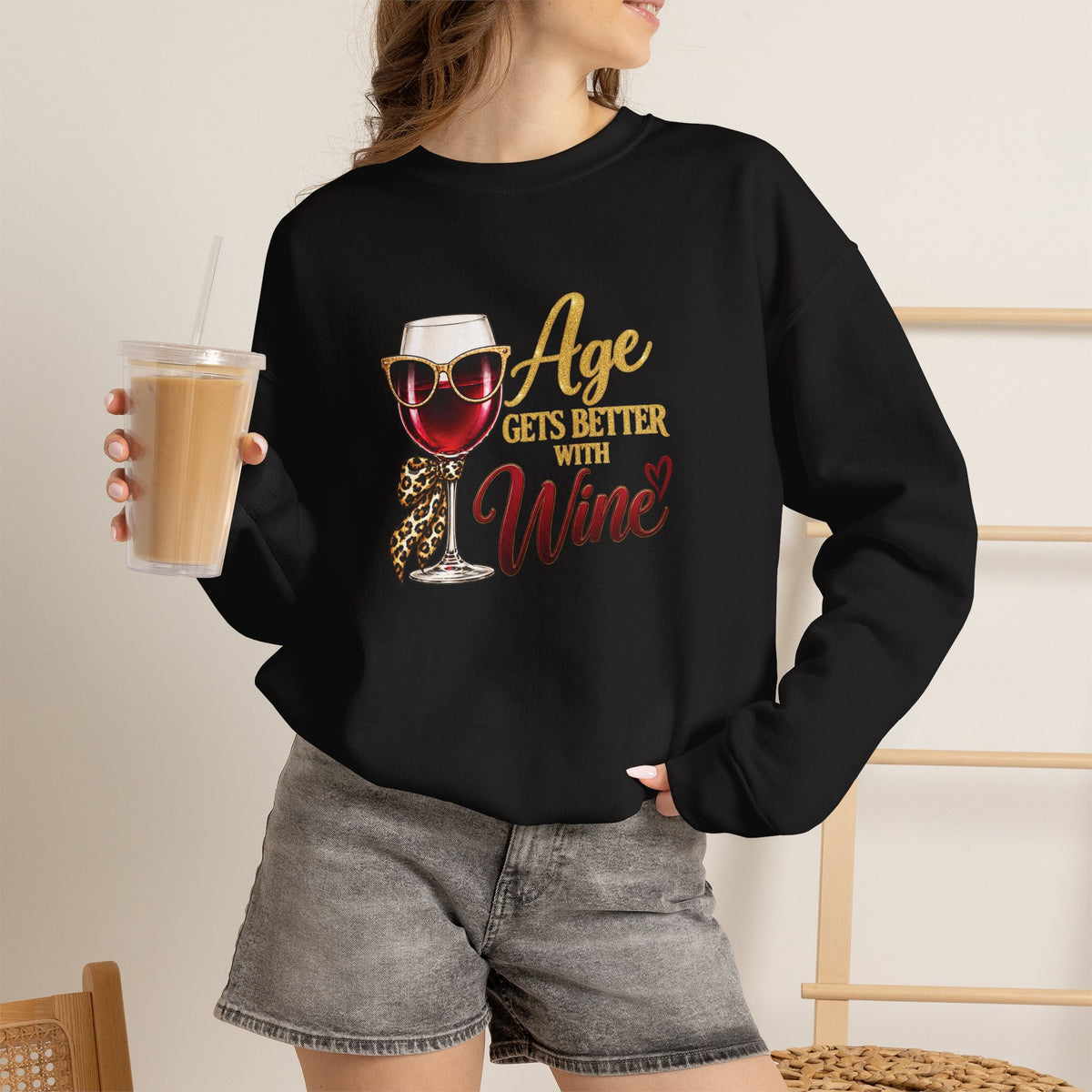 Age Gets Better With Wine Sweatshirt