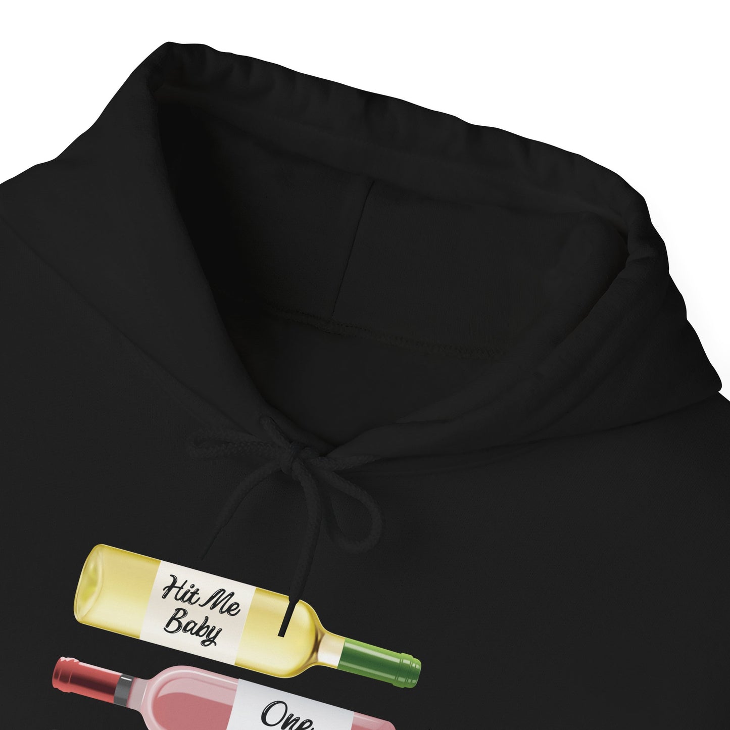 Hit Me Baby One More Wine Hoodie